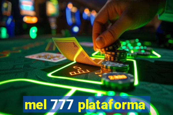 mel 777 plataforma